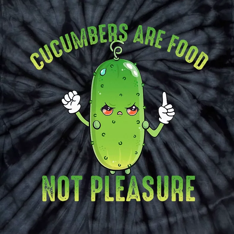 Cucumbers Are Food Not Pleasure Tie-Dye T-Shirt