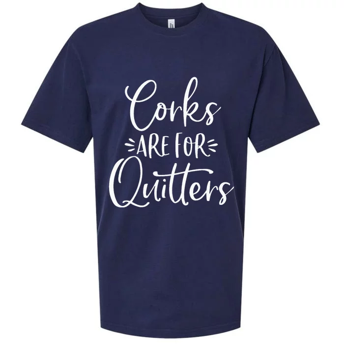 Corks Are For Quitters Funny Trip Winery Tasting Women Sueded Cloud Jersey T-Shirt