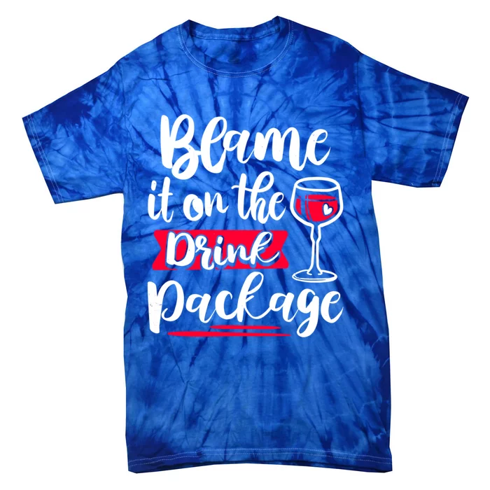 Cruise Alcohol Funny Ing Ers Wine Lover Great Gift Tie-Dye T-Shirt