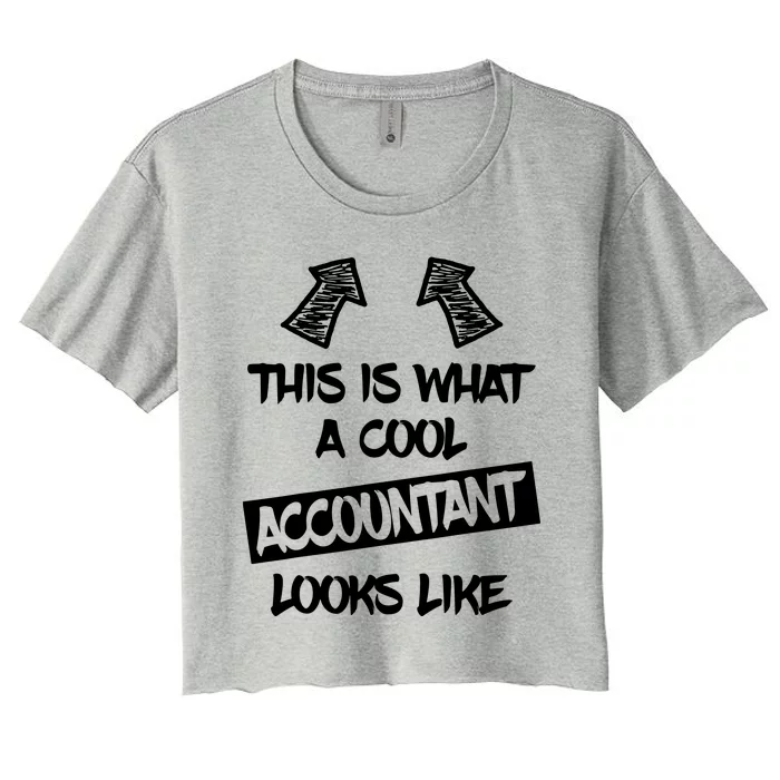 Cool Accountant Funny Saying Accountants Bookkeepers Women's Crop Top Tee