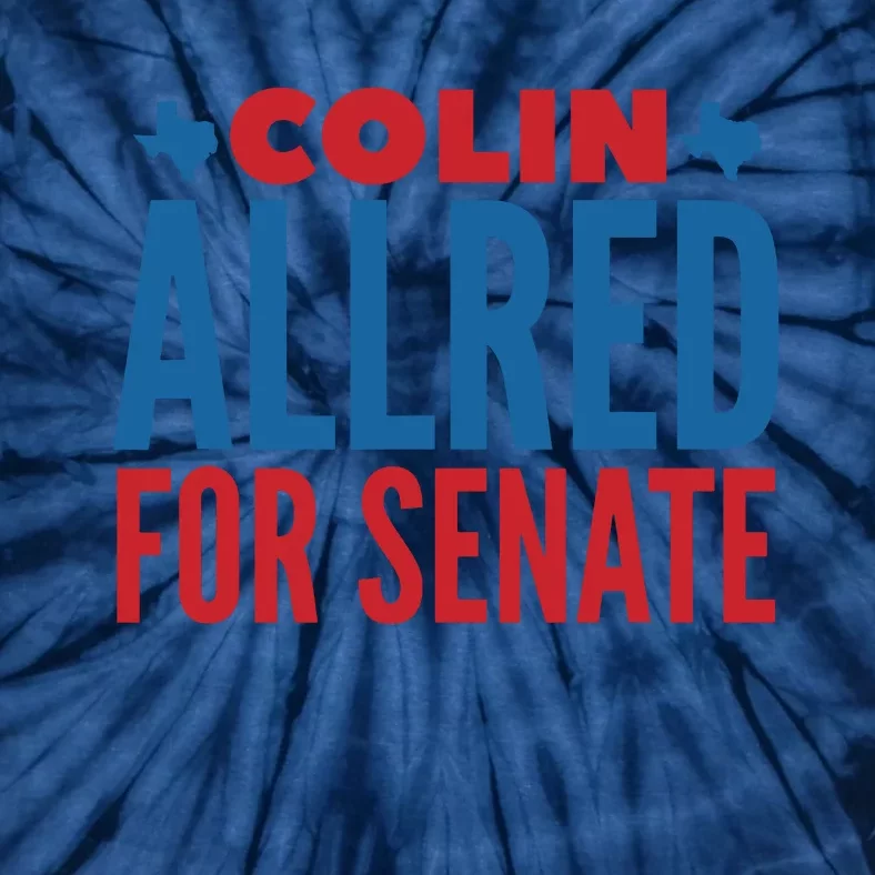 Colin Allred For Senate Tie-Dye T-Shirt