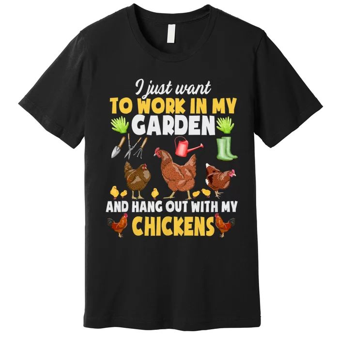 Chicken Animal Farm Garden For Farmer Gardening Premium T-Shirt