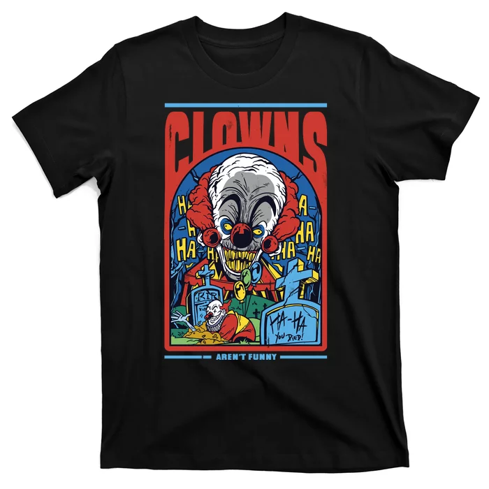 Clowns Aren't Funny Horror T-Shirt