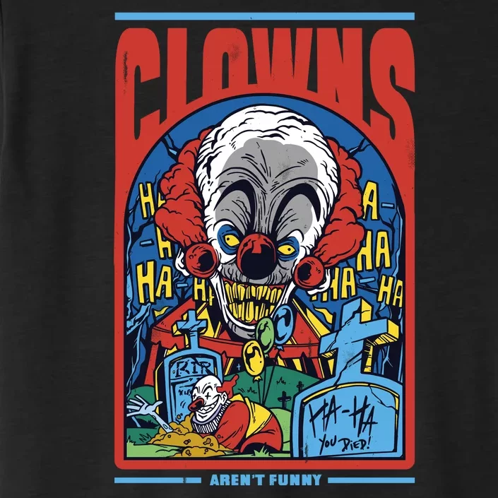 Clowns Aren't Funny Horror ChromaSoft Performance T-Shirt