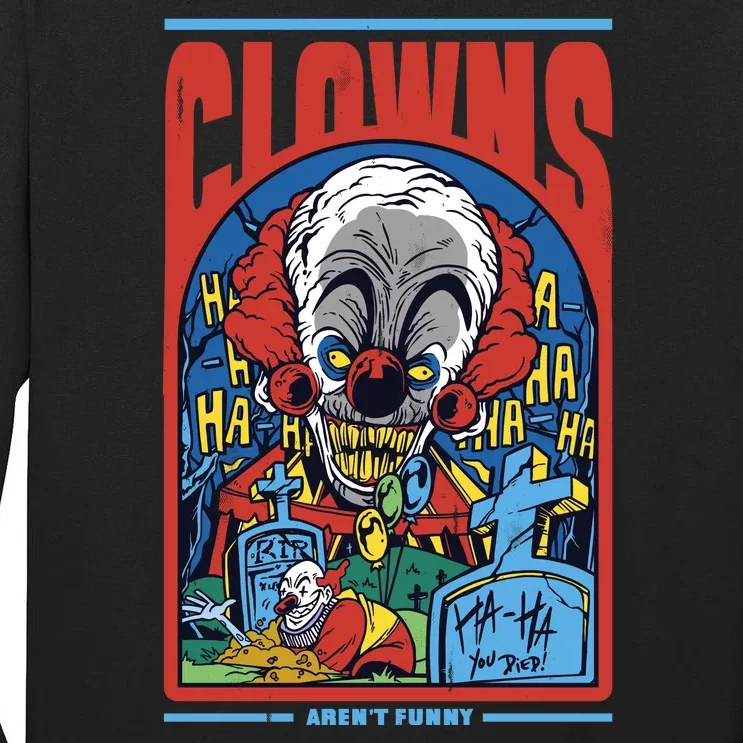 Clowns Aren't Funny Horror Tall Long Sleeve T-Shirt