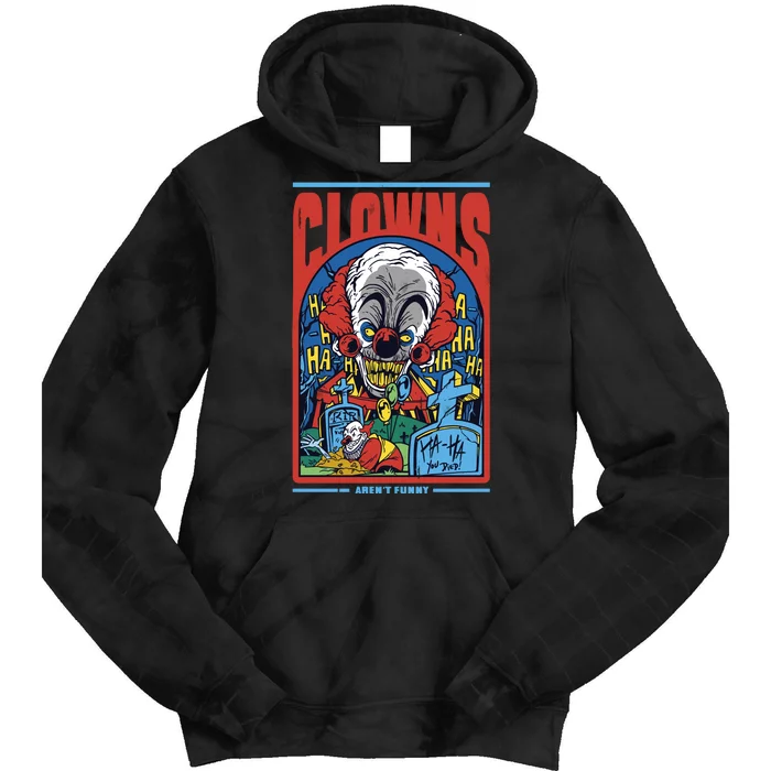 Clowns Aren't Funny Horror Tie Dye Hoodie