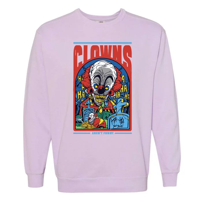 Clowns Aren't Funny Horror Garment-Dyed Sweatshirt