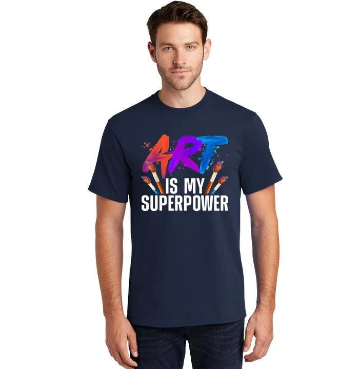 Cool Art For Art Teacher Artist Painter Superpower Tall T-Shirt