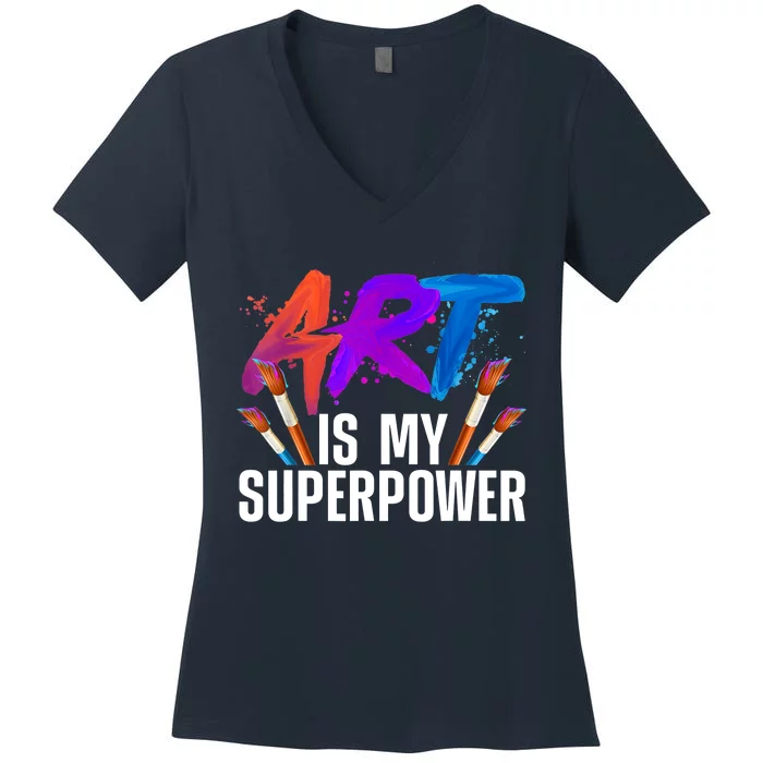 Cool Art For Art Teacher Artist Painter Superpower Women's V-Neck T-Shirt