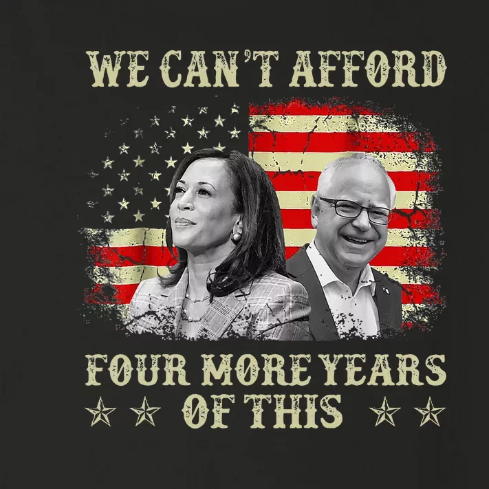 CanT Afford Four More Years Of This Tim Walz Election 2024 Toddler Long Sleeve Shirt