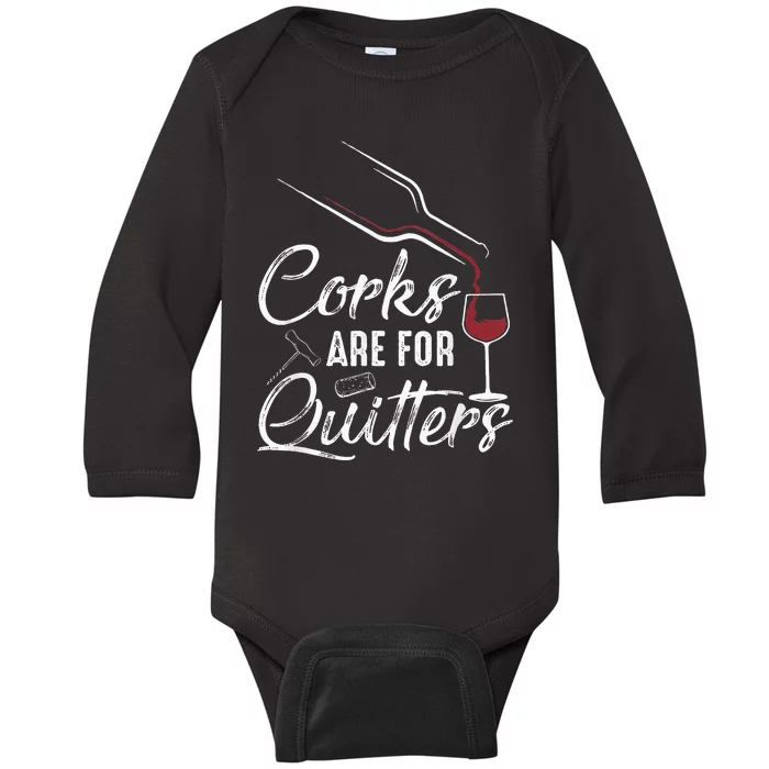 Corks Are For Quitters Funny Wine Drinking Team Festival Baby Long Sleeve Bodysuit