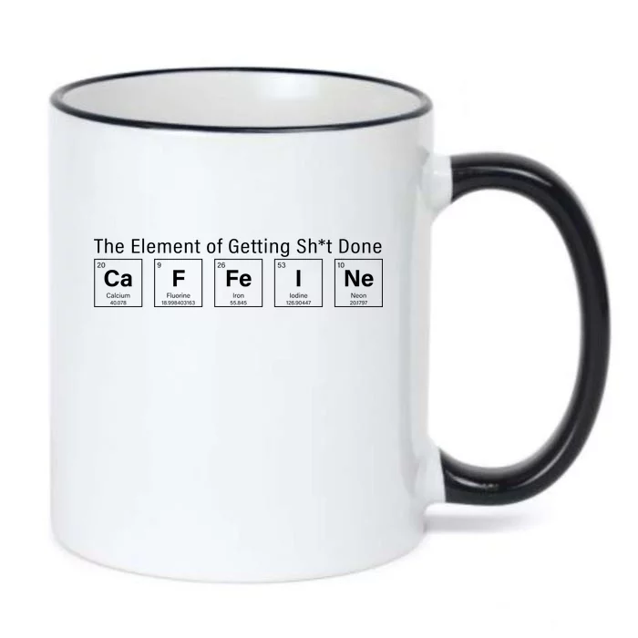 Caffeine The Element Of Getting Shit Done Black Color Changing Mug