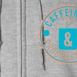 Caffinate & Procrastinate Full Zip Hoodie