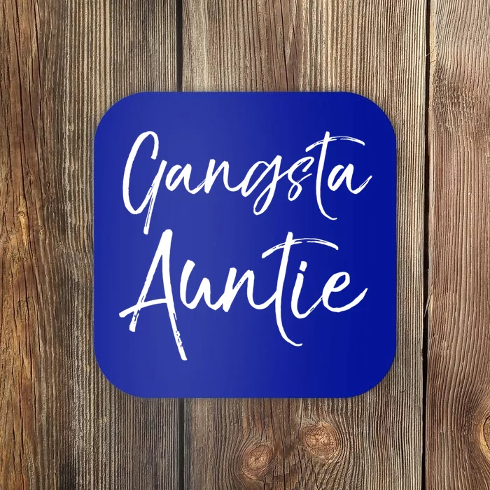 Cute Aunt Gift From Niece And Nephew Funny Gift Gangsta Auntie Gift Coaster