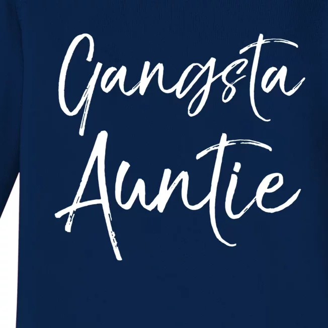 Cute Aunt Gift From Niece And Nephew Funny Gift Gangsta Auntie Gift Baby Long Sleeve Bodysuit