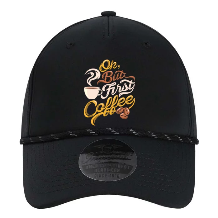 Caffeine Addict Gift OK But First Coffee Performance The Dyno Cap