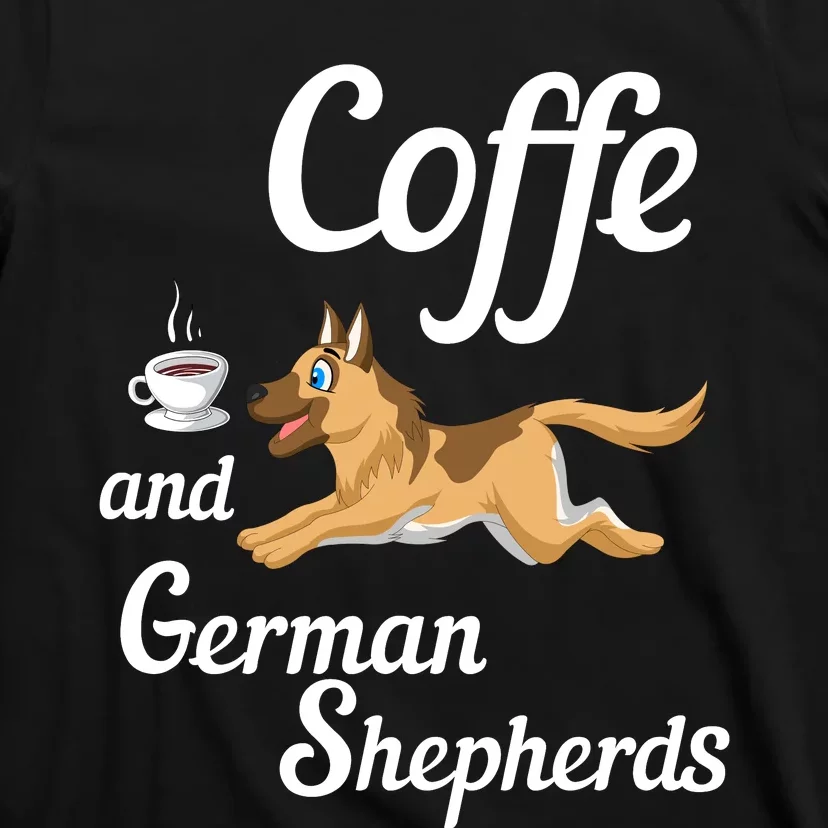 Coffee And German Shepherds T-Shirt