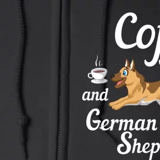 Coffee And German Shepherds Full Zip Hoodie