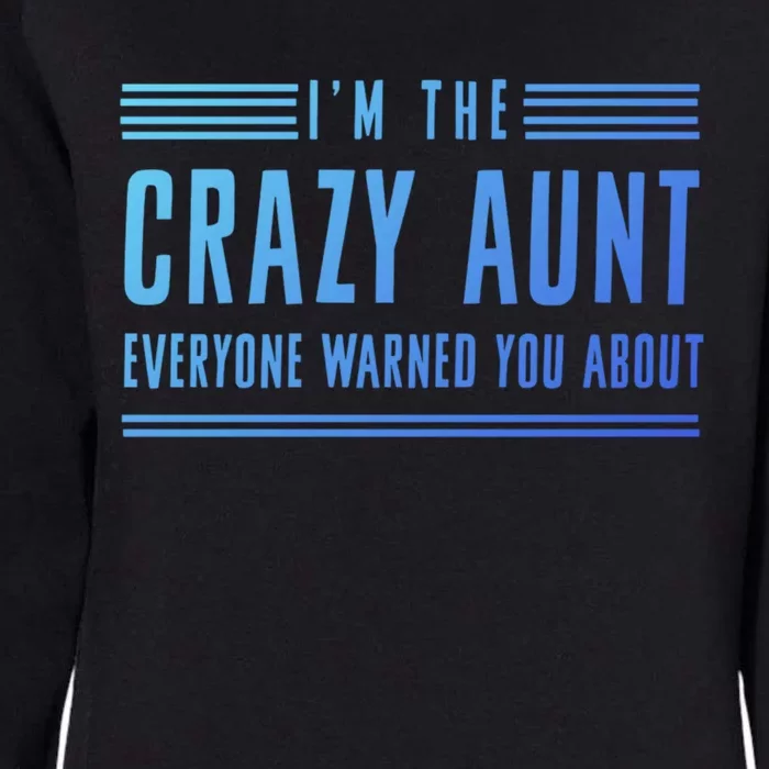 Crazy Aunt Gift For Sisters And Proud Aunts Gift Womens California Wash Sweatshirt