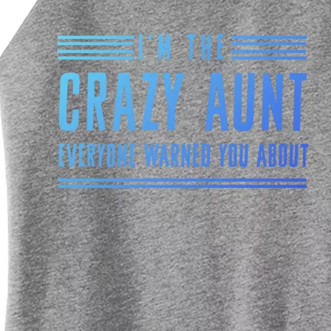 Crazy Aunt Gift For Sisters And Proud Aunts Gift Women’s Perfect Tri Rocker Tank