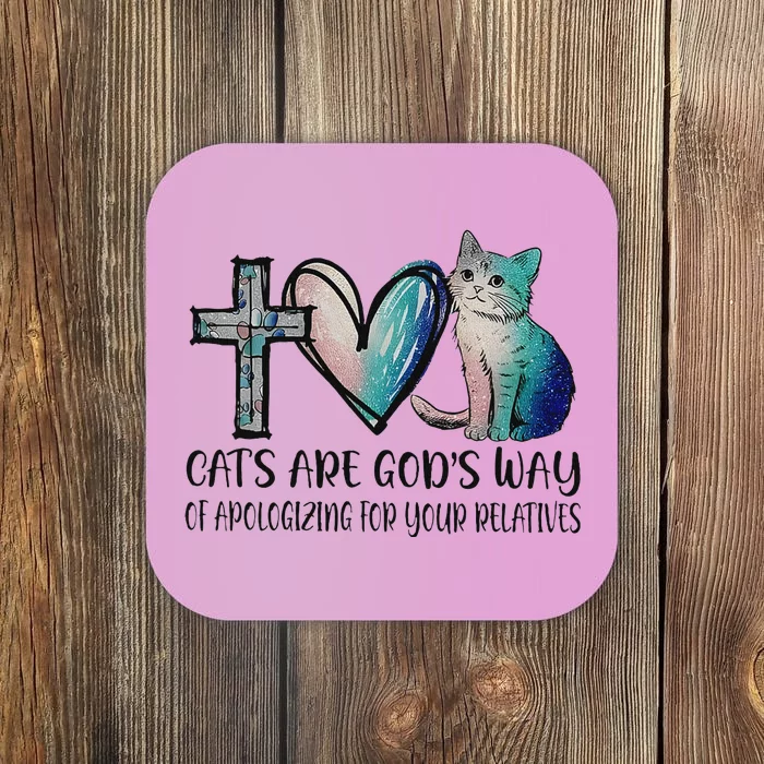 Cats Are GodS Apology Funny Design Coaster