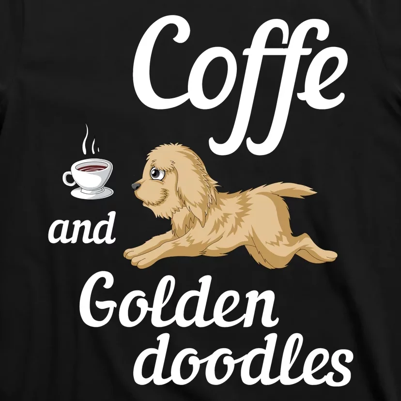 Coffee And Goldendoodles T-Shirt