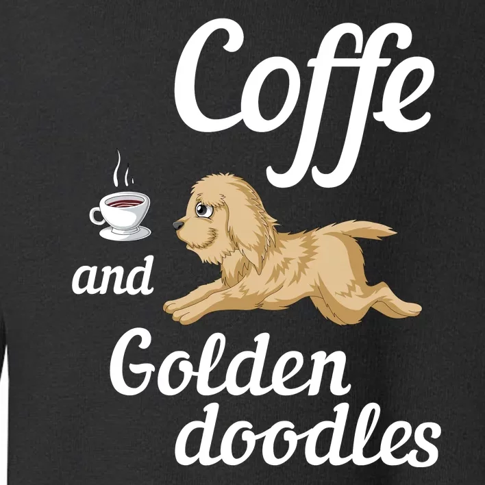 Coffee And Goldendoodles Toddler Sweatshirt