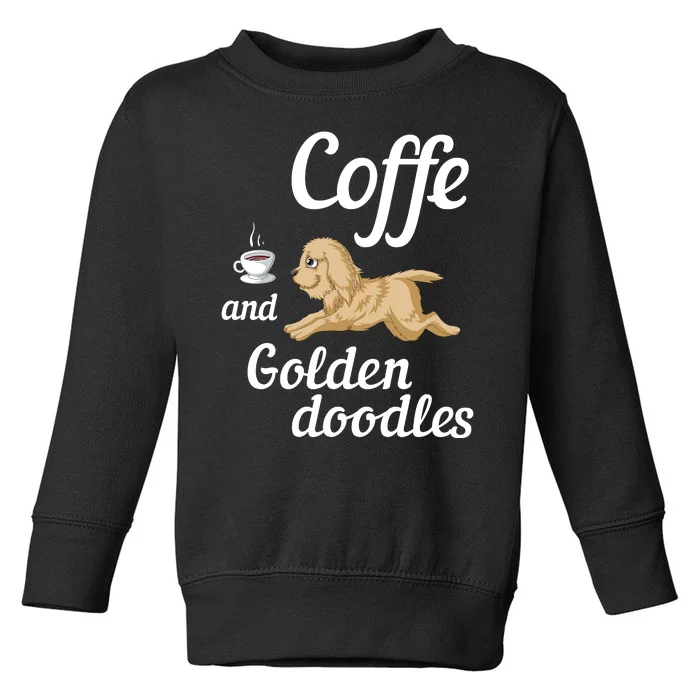 Coffee And Goldendoodles Toddler Sweatshirt