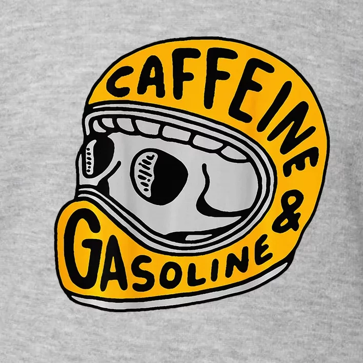 Caffeine And Gasoline Toddler Sweatshirt