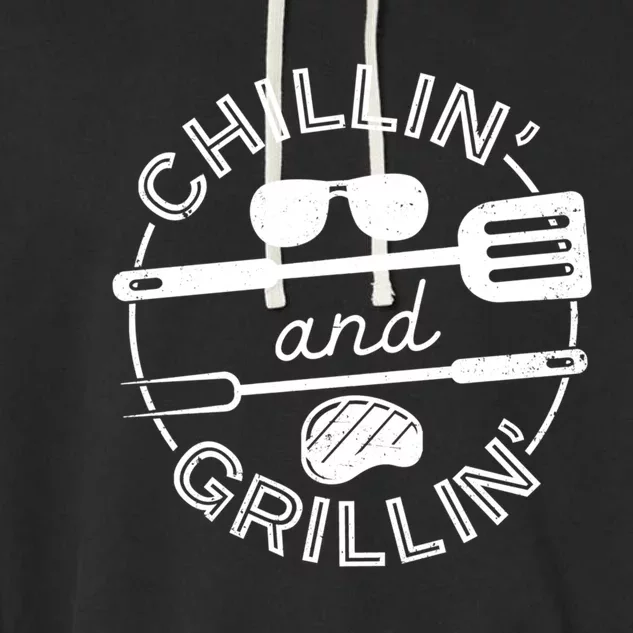 Chillin And Grillin Grill Master Steak Barbecue Bbq Party Gift Garment-Dyed Fleece Hoodie