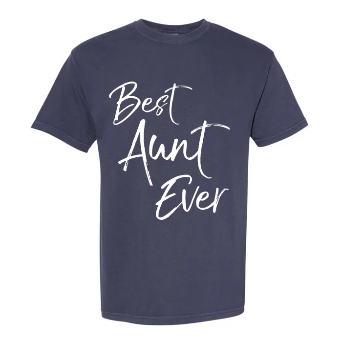 Cute Aunt Gift From Niece And Nephew Awesome Best Aunt Ever Funny Gift Garment-Dyed Heavyweight T-Shirt