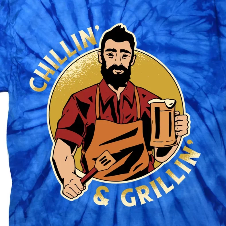 Chillin And Grillin Meaningful Gift Tie-Dye T-Shirt