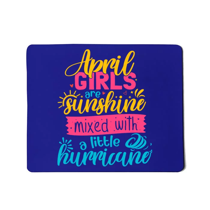 Classic April Girl Are Sunshine Mixed With Hurricane Great Gift Mousepad