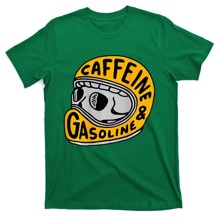 Caffeine And Gasoline T-Shirt