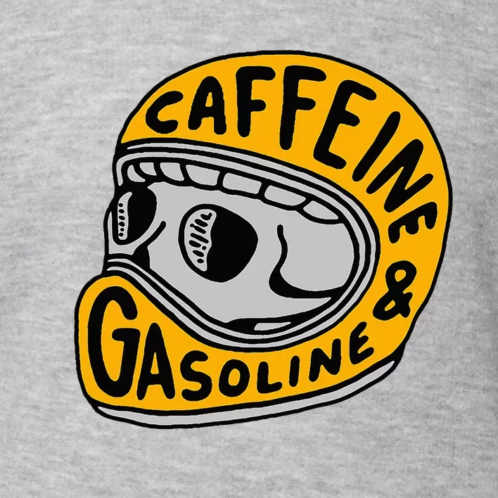 Caffeine And Gasoline Toddler Sweatshirt