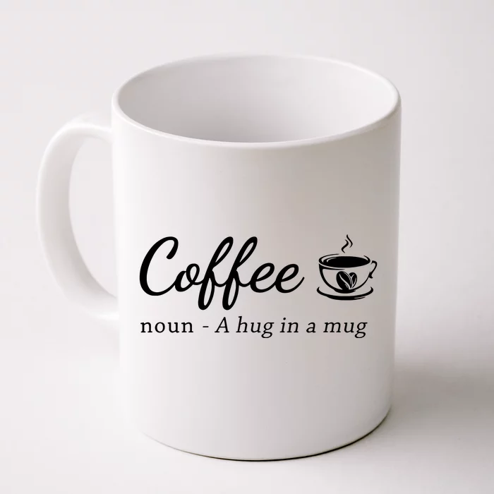 Coffee A Hug In A Mug Funny Saying Barista Front & Back Coffee Mug