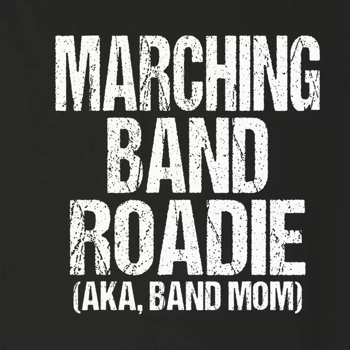 College And High School Marching Band Roadie Band Mom Toddler Long Sleeve Shirt