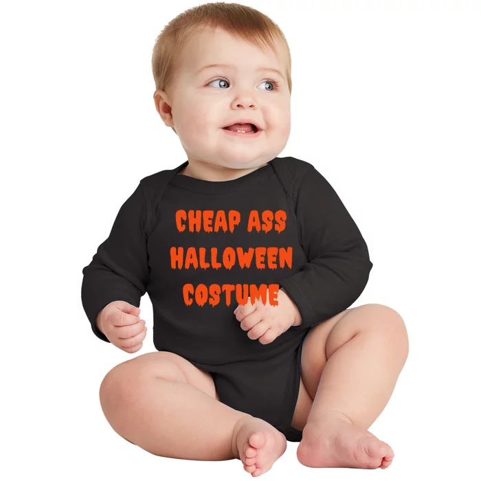 Cheap Ass Halloween Costume Funny Halloween Baby Long Sleeve Bodysuit