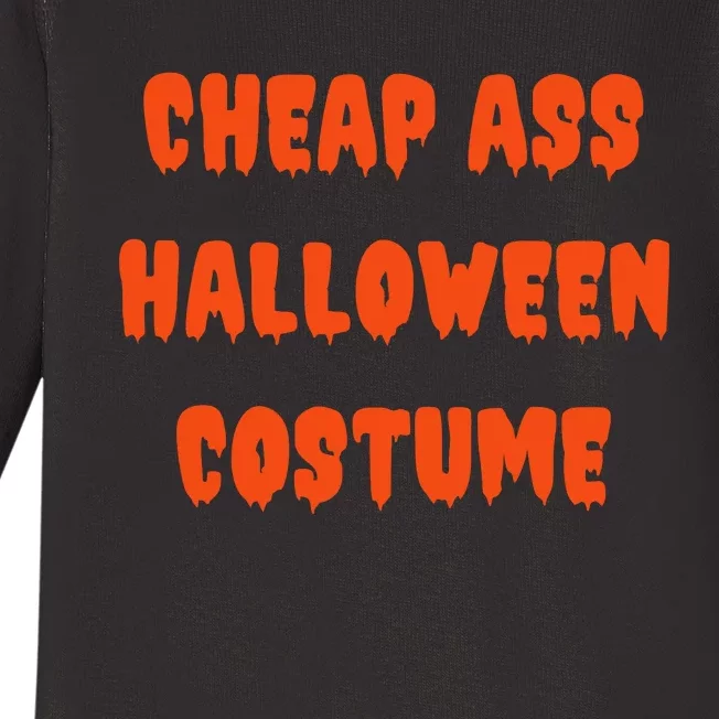 Cheap Ass Halloween Costume Funny Halloween Baby Long Sleeve Bodysuit