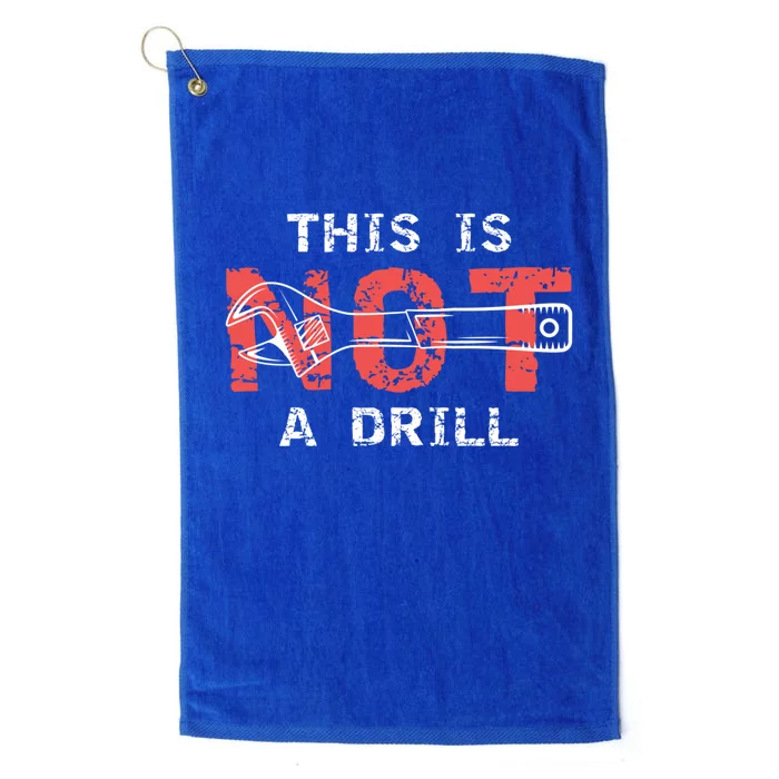 Contractor And Handy And Diy Enthusiasts' This Is Not A Drill Gift Platinum Collection Golf Towel