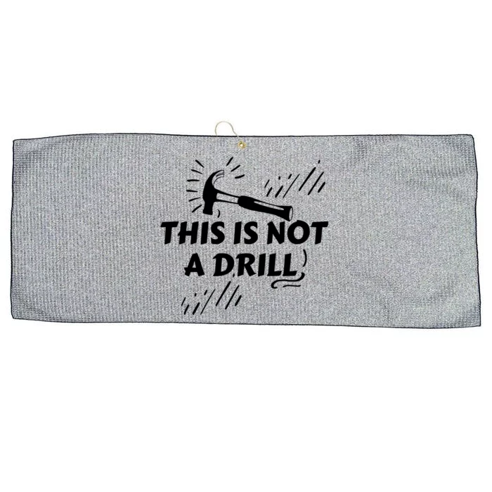 Crafts Artisan Humor Sayings This Is Not A Drill Gift Large Microfiber Waffle Golf Towel