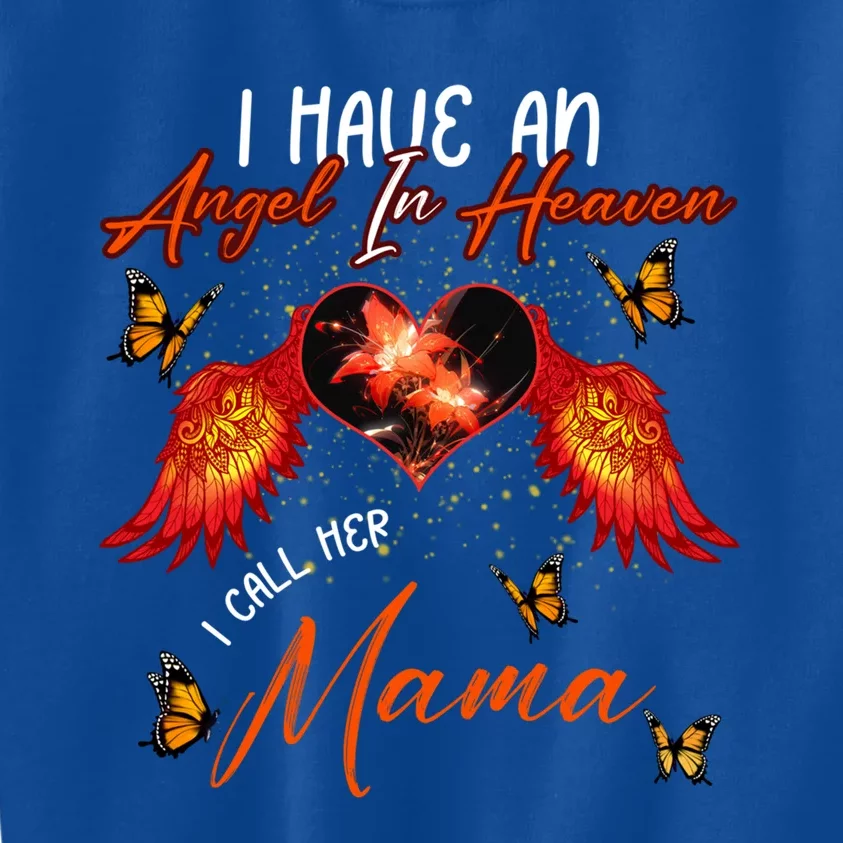 Cool Angel In Heaven Mama Family Best Friend Memorial Love Gift Kids Sweatshirt