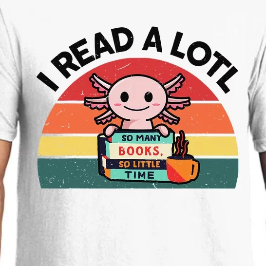 Cute Axolotl I Read A Lotl Funny Bookworm Pajama Set