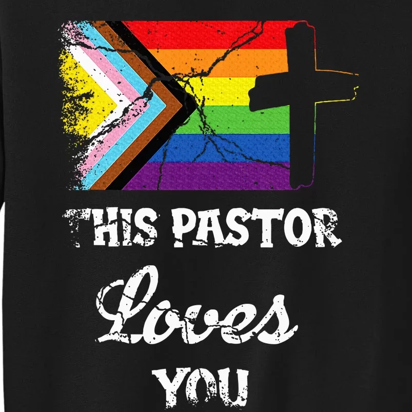 Christian Ally Inclusive Pride Clergy This Pastor Loves You Tall Sweatshirt