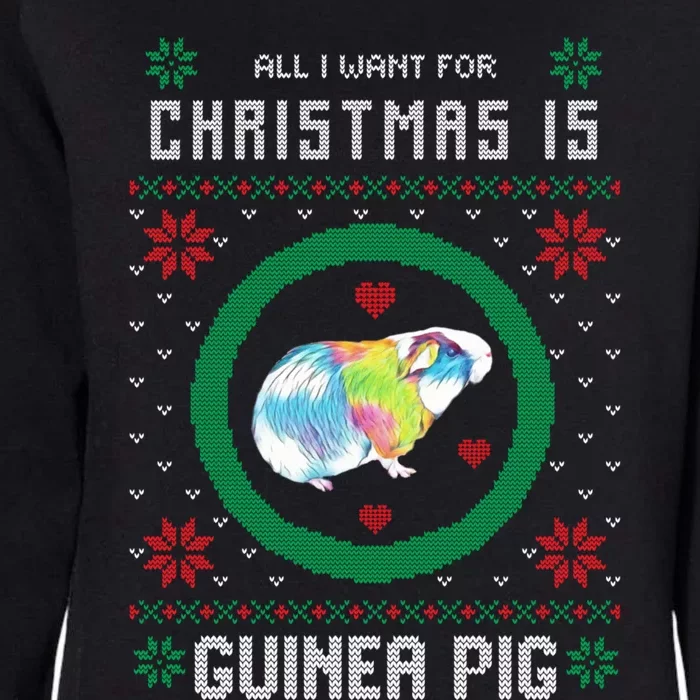 Cute All I Want For Christmas Is Guinea Pig Ugly Gift Womens California Wash Sweatshirt