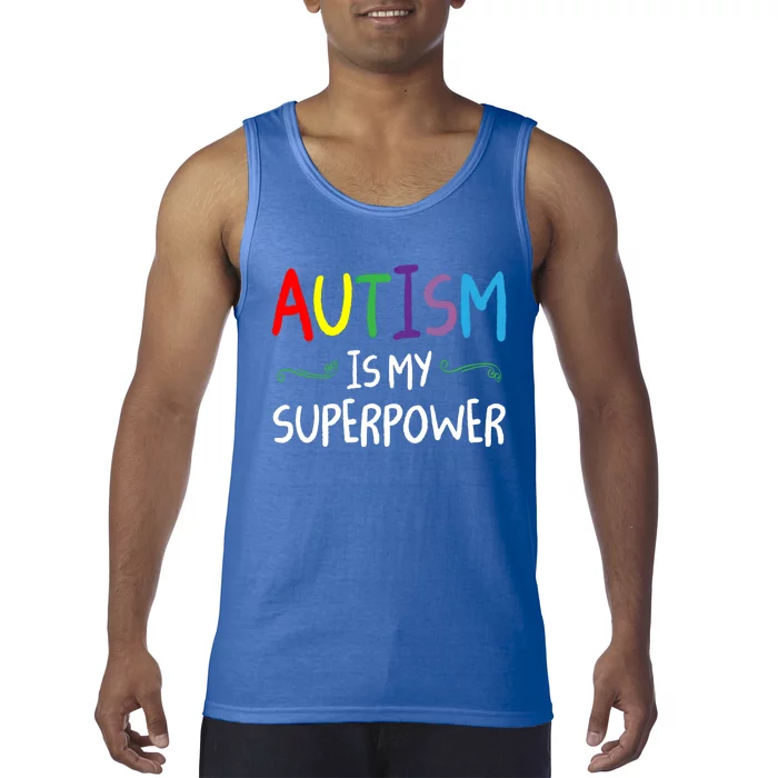 Colorful Autism Is My Superpower Autism Awareness Cool Gift Tank Top