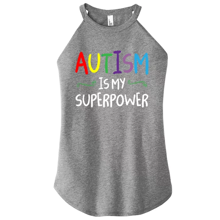 Colorful Autism Is My Superpower Autism Awareness Cool Gift Women’s Perfect Tri Rocker Tank