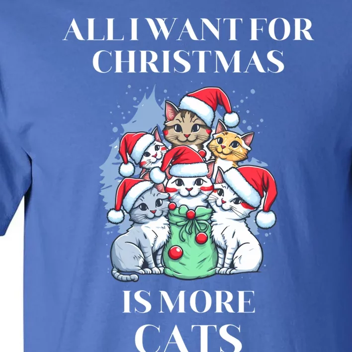 Christmas All I Want For Christmas Is More Cats Gift Tall T-Shirt