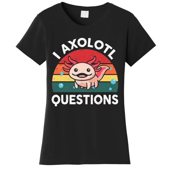 Cute Axolotlshirt I Axolotl Question Women's T-Shirt