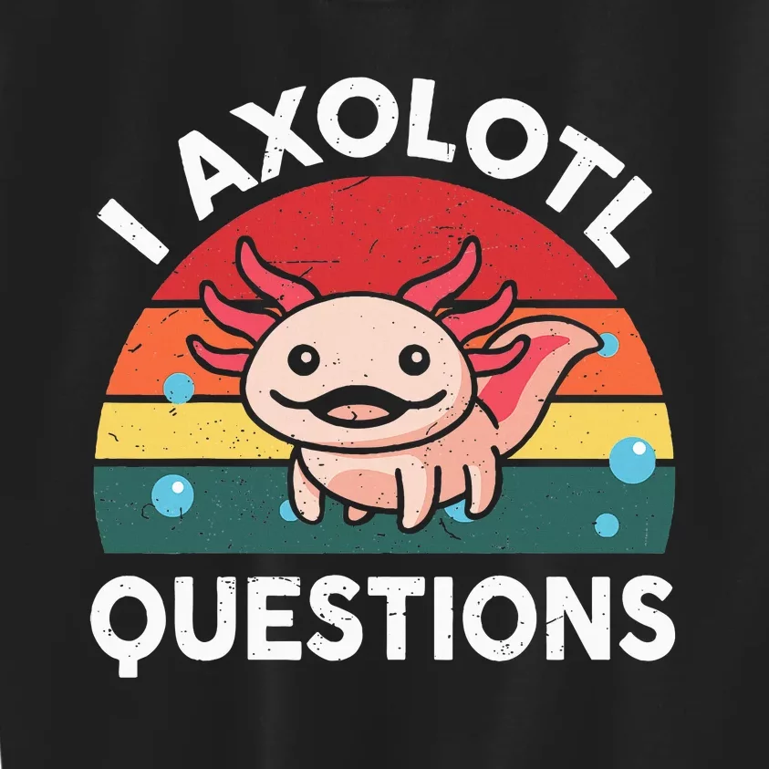 Cute Axolotlshirt I Axolotl Question Kids Sweatshirt